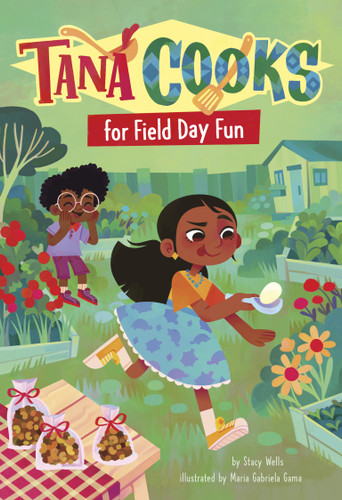 Tana Cooks for Field Day Fun by Stacy Wells, Maria Gabriela Gama, 9798875239618 Tana Cooks for Field Day Fun by Stacy Wells, Maria Gabriela Gama, 9798875239618