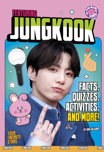 Featuring Jungkook (Facts, Quizzes, Activities, and More!) - 9798875255120 by Erin Falligant, 9798875255120