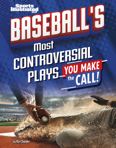 Baseball's Most Controversial Plays (You Make the Call) - 9798875257452 by Matt Chandler, 9798875257452