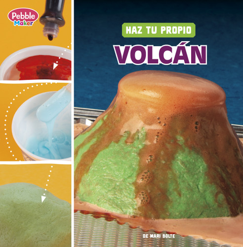 Haz tu propio volcán (Make Your Own Volcano) (Spanish Edition) by Mari Bolte, 9798875260919