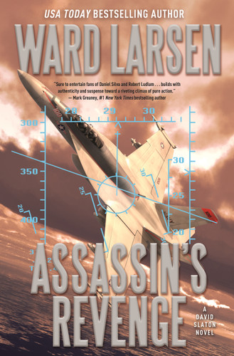 Assassin's Revenge (A David Slaton Novel) by Ward Larsen, 9781250436313