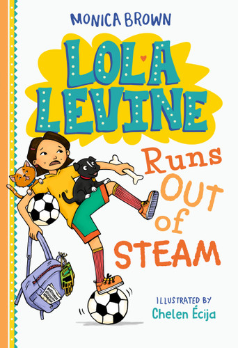 Lola Levine Runs Out of Steam by Monica Brown, Chelen Ecija, 9780316580687