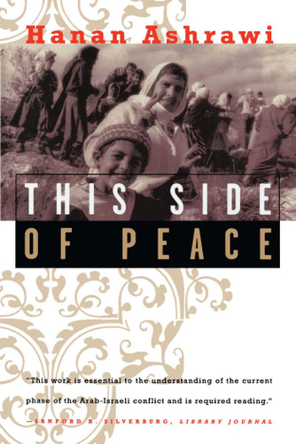 This Side of Peace (A Personal Account) by Hanan Ashrawi, 9780684823423