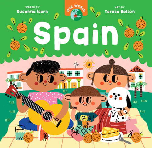 Our World: Spain by Susanna Isern, Teresa Bellón, 9798888599044