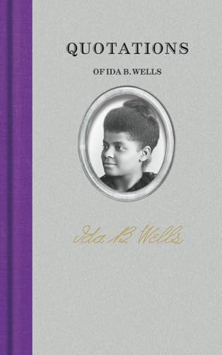 Quotations of Ida B. Wells (Miniature Edition) by Ida B. Wells, Richard Smith, 9781429006088