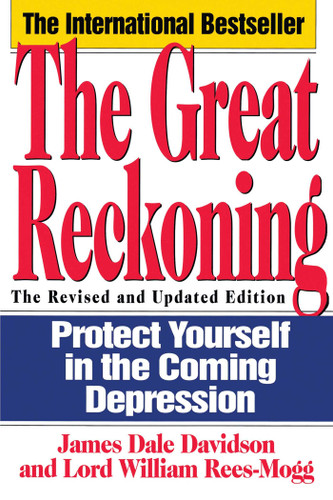 The Great Reckoning (Protecting Yourself in the Coming Depression) by James Dale Davidson, 9780671885281