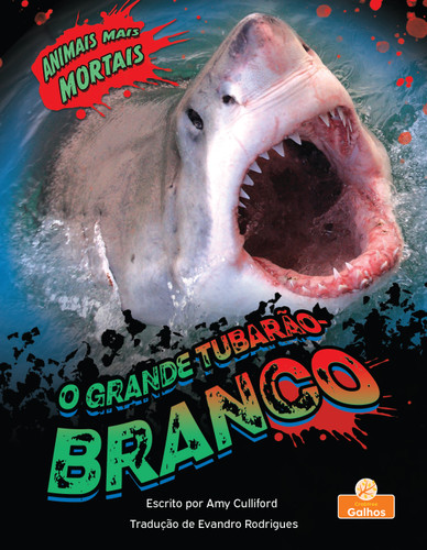 O Grande Tubarão-branco (Great White Shark) (Portuguese Edition) - 9781039884908 by Amy Culliford, 9781039884908