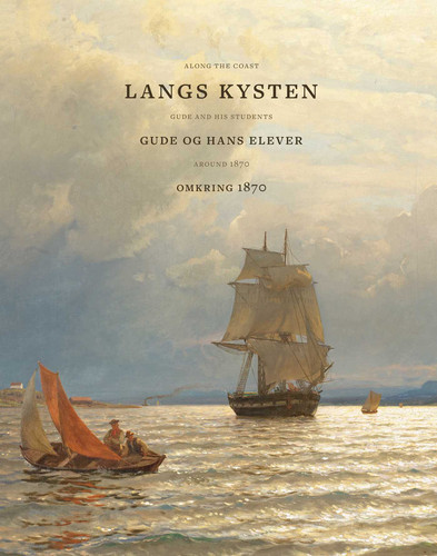 Along the coast (Gude and his students around 1870) by Nils Ohlsen, Frode Haverkamp, Hild Sørby, 9788281541122