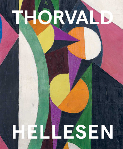 Thorvald Hellesen (Pioneering Cubism) by Ingvild Krogvig, Christopher Green, Linx Stafne-Pfisterer, 9788281541504