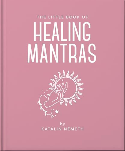 The Little Book of Healing Mantras by OH, 9781035433421
