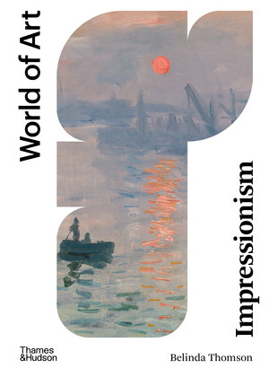 Impressionism (Origins, Practice, Reception) by Belinda Thomson, 9780500205051