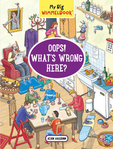 My Big Wimmelbook®-Oops! What's Wrong Here? by Achim Ahlgrimm, 9798893031171 My Big Wimmelbook®-Oops! What's Wrong Here? by Achim Ahlgrimm, 9798893031171