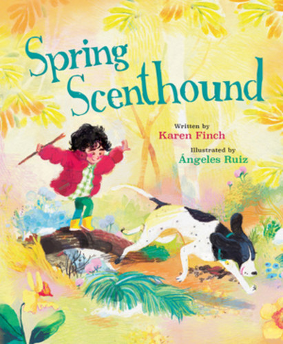 Spring Scenthound by Karen Elise Finch, Ángeles Ruiz, 9781668955208