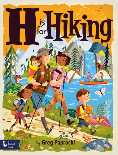 H Is for Hiking by Greg  Paprocki, 9781423668046