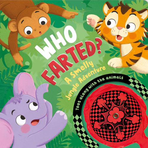 Who Farted? A Smelly Jungle Adventure (Toot Along with the Animals, Whoopee Cushion Included!) by IglooBooks, Nora  Racz, 9781836504603 Who Farted? A Smelly Jungle Adventure (Toot Along with the Animals, Whoopee Cushion Included!) by IglooBooks, Nora  Racz, 9781836504603