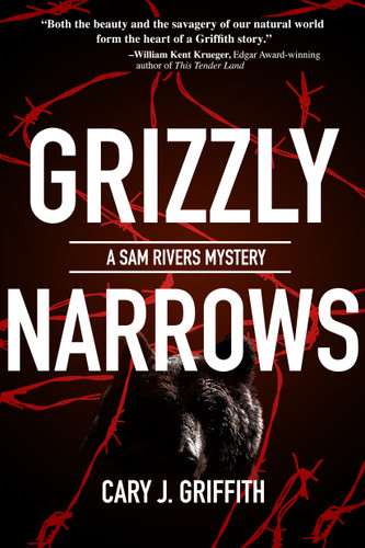 Grizzly Narrows by Cary J. Griffith, 9781647556686