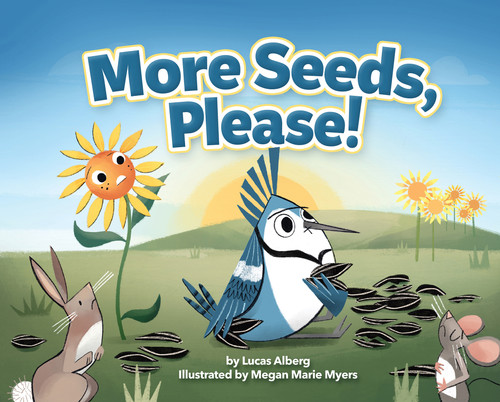 More Seeds, Please! by Lucas Alberg, Megan Marie Myers, 9781647554552