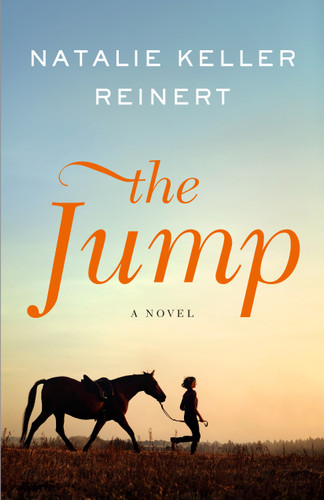 The Jump (A Novel) by Natalie Keller Reinert, 9781250387875
