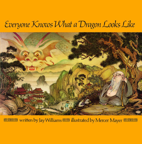 Everyone Knows What a Dragon Looks Like by Jay Williams, Mercer Mayer, 9780020456001