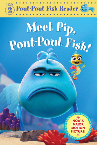 Meet Pip, Pout-Pout Fish! by Deborah Diesen, Dan Hanna, 9780374394790