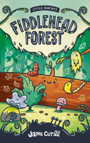 Fiddlehead Forest by Jana Curll, 9781778401046