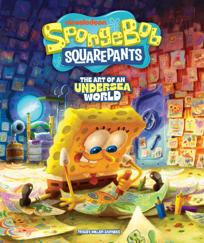 SpongeBob SquarePants: The Art of an Undersea World by Tracey Miller-Zarneke, 9798887244419 SpongeBob SquarePants: The Art of an Undersea World by Tracey Miller-Zarneke, 9798887244419