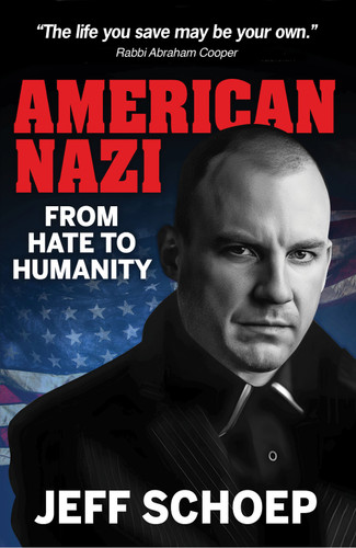 American Nazi (From Hate To Humanity) by Jeff Schoep, 9781922178985