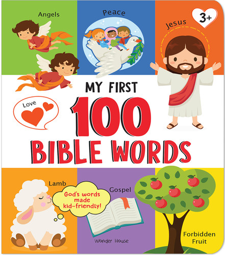 My First 100 Bible Words for Kids - Age 3 to 6 Years, Padded Board Book, Bible Vocabulary for Young Children, Babies & Toddlers, Gift for Easter & Christmas by Wonder House Books, 9789362141774