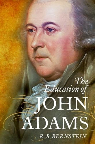 The Education of John Adams by R. B. Bernstein, 9780197622759