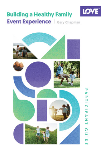 Building a Healthy Family Participant Guide (5-Session Event Experience) by Gary Chapman, 9780802437846