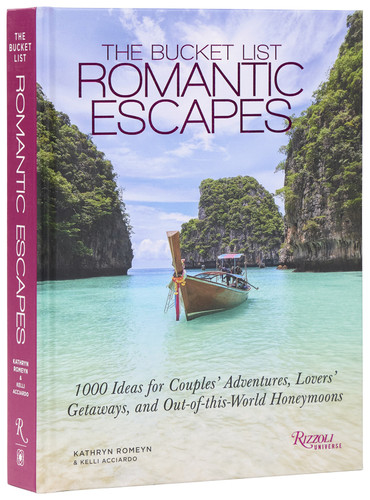 The Bucket List Romantic Escapes (1000 Ideas for Couples' Adventures, Lovers' Getaways, and Out-of-this-World Honeymoons) by Kathryn Romeyn, Kelli Acciardo, 9780789346308