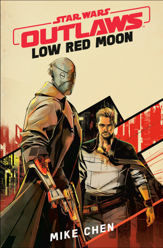 Star Wars Outlaws: Low Red Moon by Mike Chen, 9780593874493