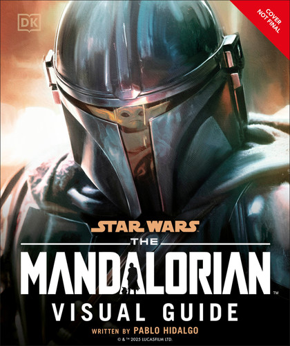 Star Wars The Mandalorian Visual Guide by Pablo Hidalgo, 9798217136667