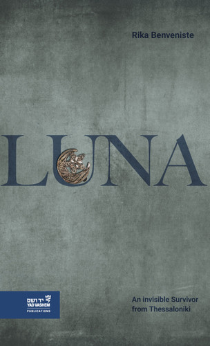 Luna (The Life and Survival of an Invisible Woman from Saloniki) by Rika Benveniste, 9789653087231