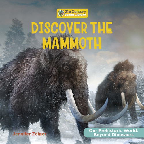 Discover the Mammoth by Jennifer Zeiger, 9781668973042