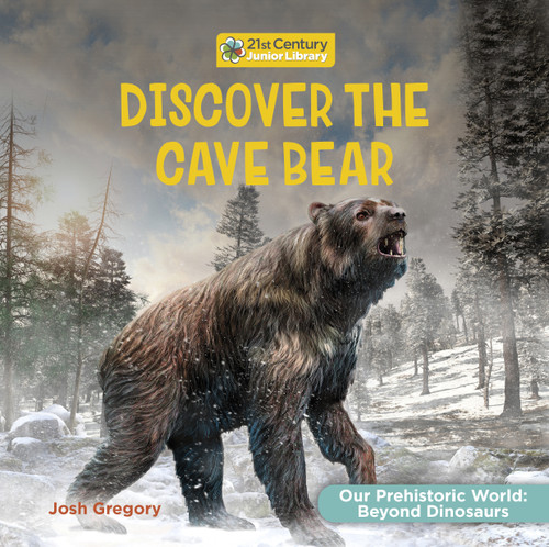 Discover the Cave Bear - 9781668974469 by Josh Gregory