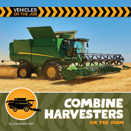 Combine Harvesters on the Farm - 9781668974056 by Samantha Bell, 9781668974056