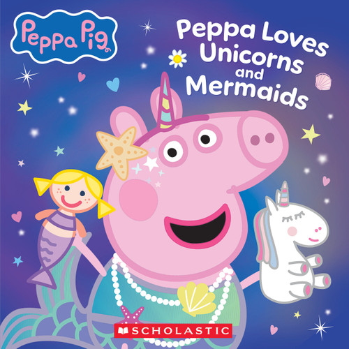 Peppa Pig: Peppa Loves Unicorns and Mermaids by Scholastic, 9798225039233
