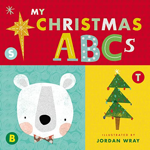 My Christmas ABCs (An Alphabet Book) by Jordan Wray, Thomas Nelson, 9781400209811