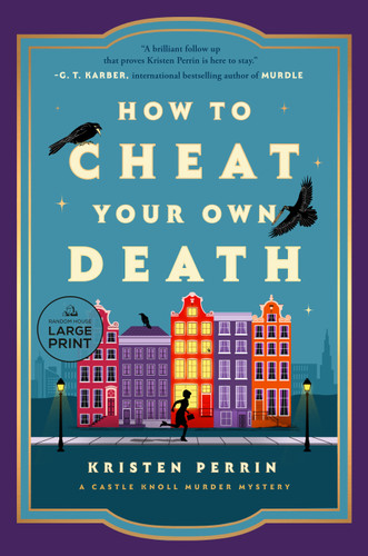 How to Cheat Your Own Death (A Novel) - 9798217294558 by Kristen Perrin, 9798217294558
