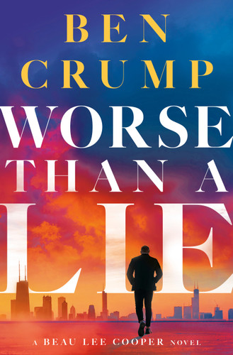 Worse Than a Lie (A Beau Lee Cooper Novel) - 9780593875704 by Ben Crump, 9780593875704