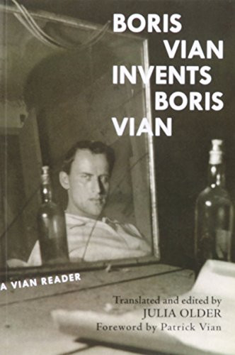 Boris Vian Invents Boris Vian by Boris Vian, Julia Older, 9780985612290