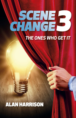 Scene Change 3 (The Ones Who Get It) by Alan Harrison, 9781803419770