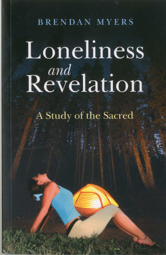 Loneliness and Revelation (A Study of the Sacred) by Brendan Myers, 9781846943553