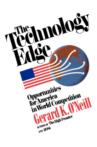 Technology Edge by Gerard K. O'Neill, 9780671554378