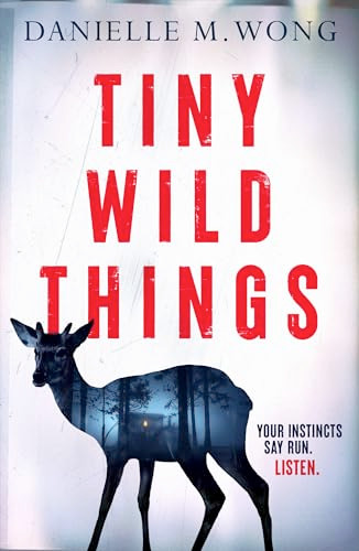 Tiny Wild Things by Danielle M. Wong, 9781837000807