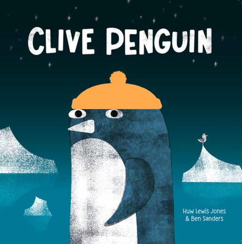Clive Penguin - 9781454967163 by Huw Lewis Jones, Ben Sanders
