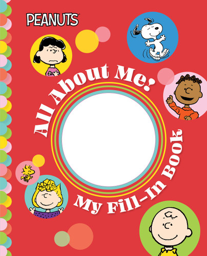 Peanuts: All About Me! (My Fill-In Book) by Charles M. Schulz, 9798894142067