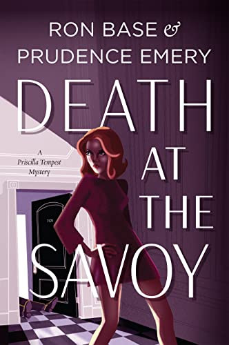 Death at the Savoy (A Priscilla Tempest Mystery, Book 1) by Prudence Emery, Ron Base, 9781771624510