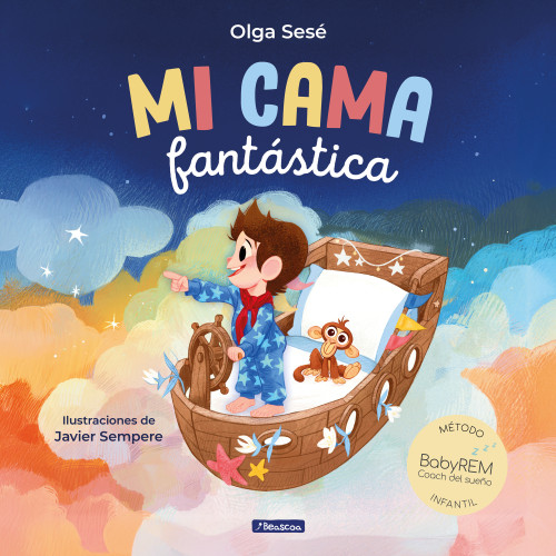 Mi cama fantástica. Método BabyREM / My Fantastic Bed (Spanish Edition) by Olga Sesé, 9788448870249 Mi cama fantástica. Método BabyREM / My Fantastic Bed (Spanish Edition) by Olga Sesé, 9788448870249